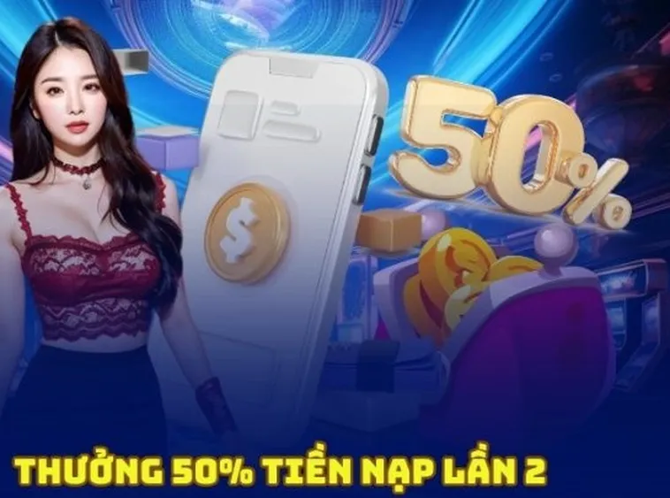 Nạp Lần 2 Tặng 50% Hấp Dẫn Tại Nhà Cái MU88